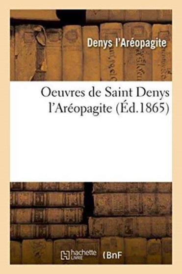 Oeuvres de Saint Denys l'Areopagite by Denys l'Areopagite - Paperback