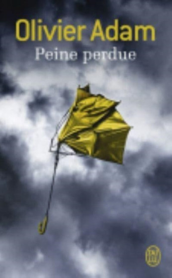 Peine perdue by Olivier Adam - Paperback
