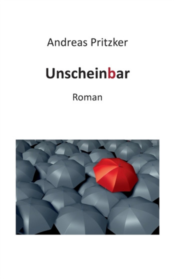 Unscheinbar : Roman by Andreas Pritzker - Paperback