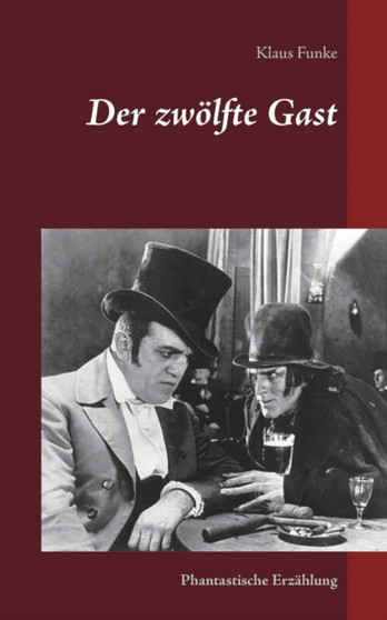 Der zwoelfte Gast : Phantastische Erzahlung by Klaus Funke - Paperback