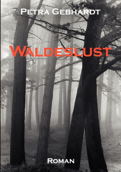 Waldeslust by Petra Gebhardt - Paperback