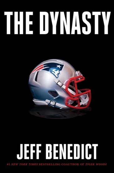 The Dynasty by Jeff Benedict - Hardback