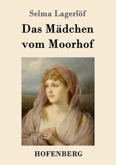 Das Madchen vom Moorhof by Selma Lagerloef - Paperback