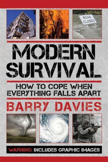 Modern Survival : How to Cope When Everything Falls Apart by Barry Davies - Paperback