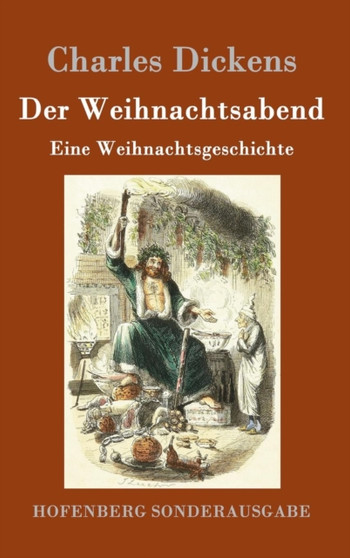 Der Weihnachtsabend : Eine Weihnachtsgeschichte by Charles Dickens - Hardback