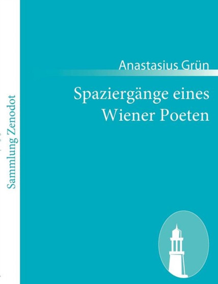 Spaziergange eines Wiener Poeten by Anastasius Grun - Paperback