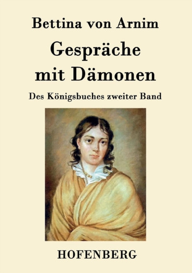 Gesprache mit Damonen : Des Koenigsbuches zweiter Band by Bettina Von Arnim - Paperback