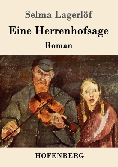 Eine Herrenhofsage : Roman by Selma Lagerloef - Paperback