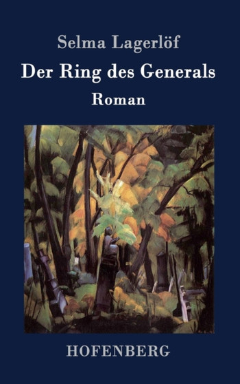 Der Ring des Generals : Roman by Selma Lagerloef - Hardback