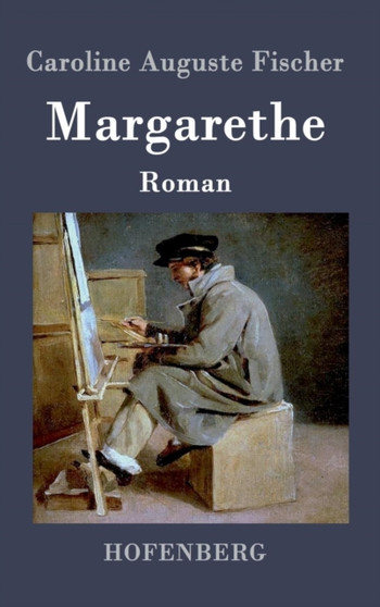 Margarethe by Caroline Auguste Fischer - Hardback