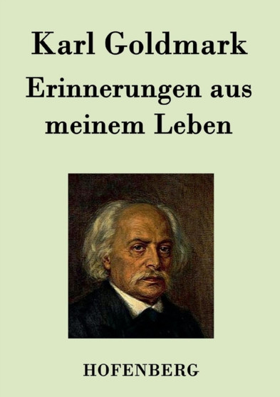 Erinnerungen Aus Meinem Leben by Karl Goldmark - Paperback