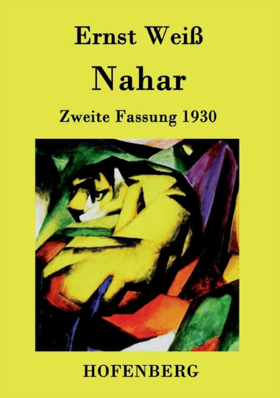 Nahar : Zweite Fassung 1930 by Ernst Weiss - Paperback