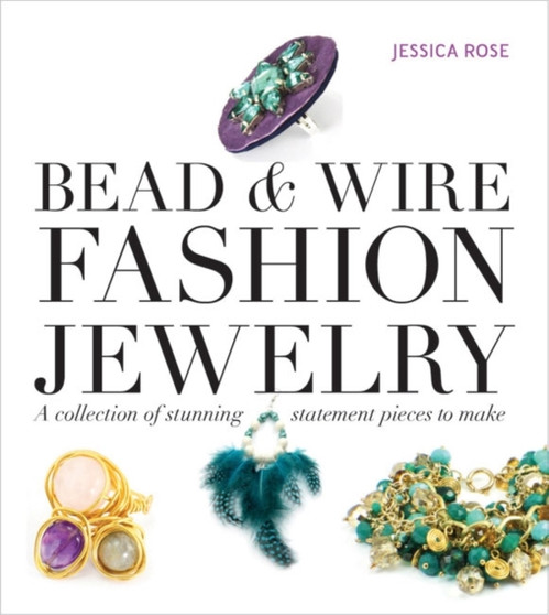 Bead & Wire Fashion Jewelry by J Rose - Paperback