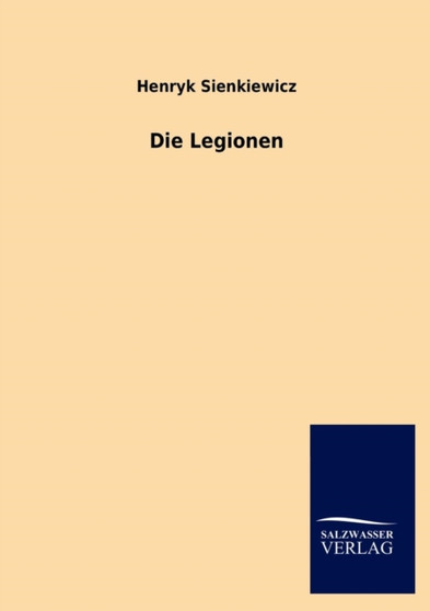 Die Legionen by Henryk K Sienkiewicz - Paperback