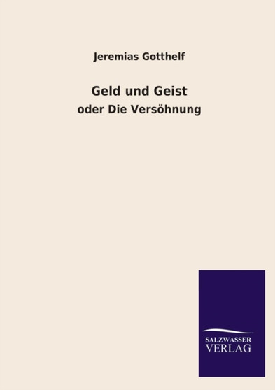 Geld Und Geist by Jeremias Gotthelf - Paperback