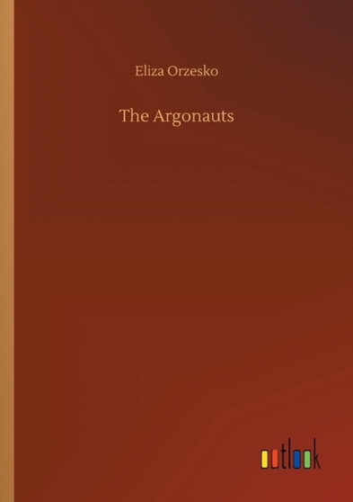 The Argonauts by Eliza Orzesko - Paperback