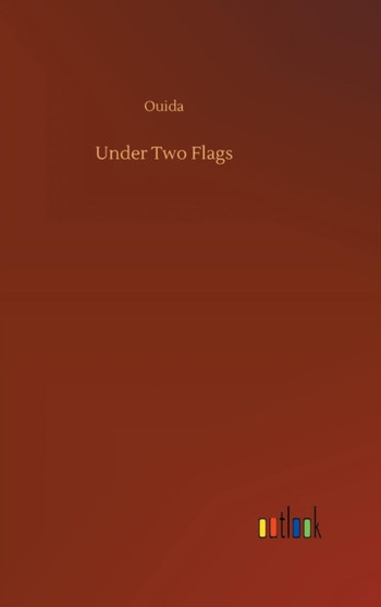 Under Two Flags by Ouida - Hardback