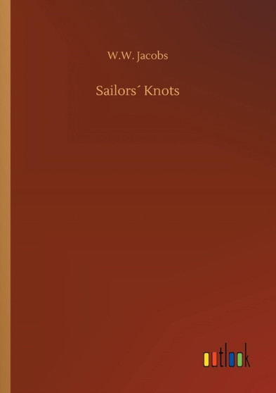 Sailors Knots by W W Jacobs - Paperback
