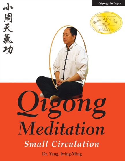 Qigong Meditation : Small Circulation by Yang Jwing-Ming - Paperback