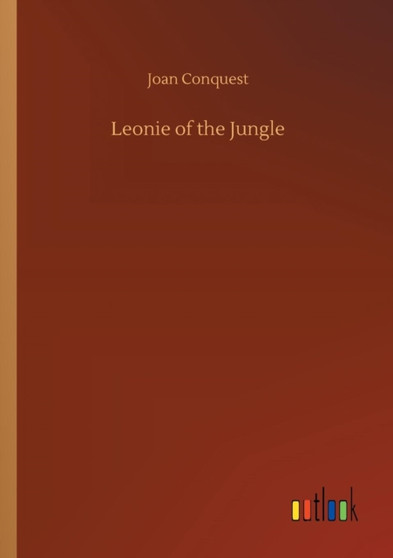 Leonie of the Jungle by Joan Conquest - Paperback