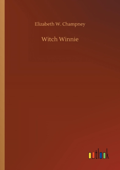 Witch Winnie by Elizabeth W Champney - Paperback