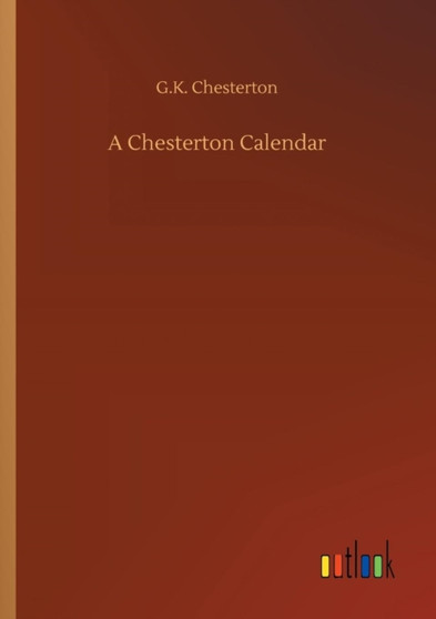 A Chesterton Calendar by G K Chesterton - Paperback A Chesterton Calendar by G K Chesterton - Paperback