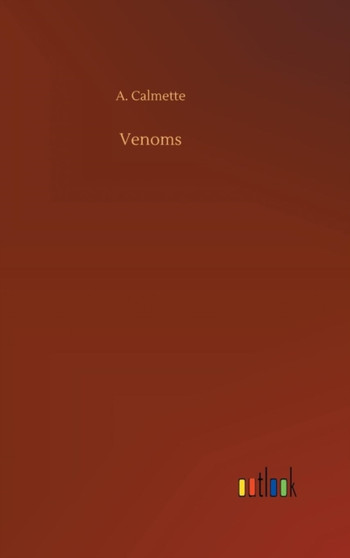 Venoms by A Calmette - Hardback