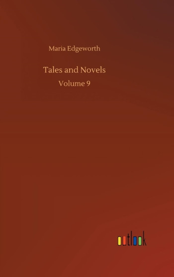 Tales and Novels by Maria Edgeworth - Hardback