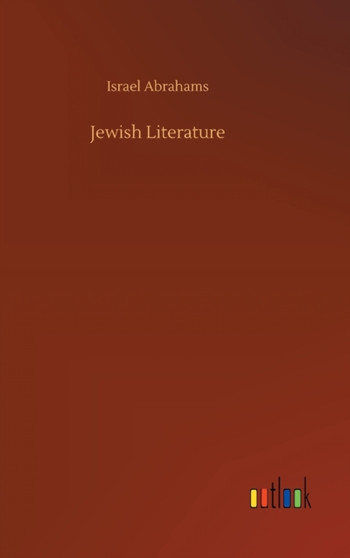 Jewish Literature by Israel Abrahams - Hardback