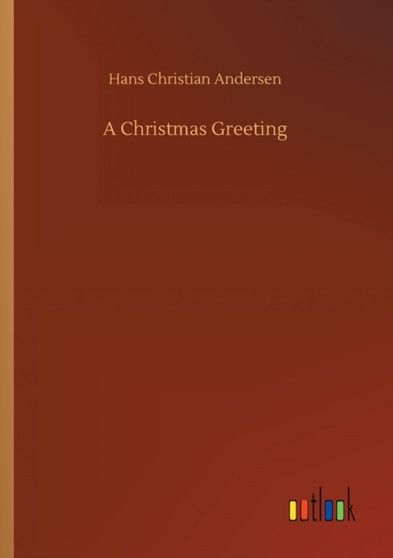 A Christmas Greeting by Hans Christian Andersen - Paperback