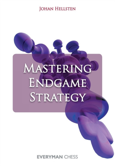 Mastering Endgame Strategy by Johan Hellsten - Paperback