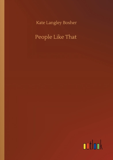 People Like That by Kate Langley Bosher - Paperback