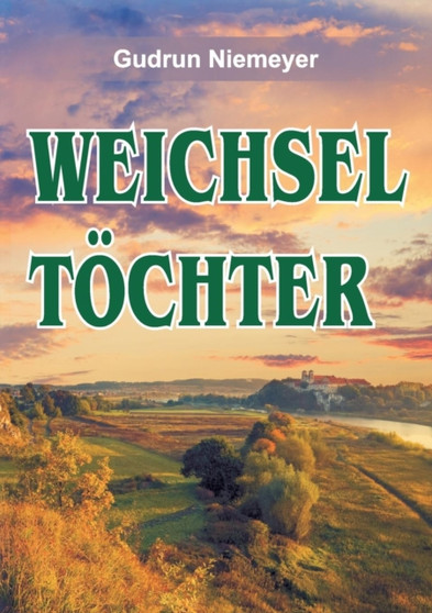 Weichseltoechter by Gudrun Niemeyer - Paperback