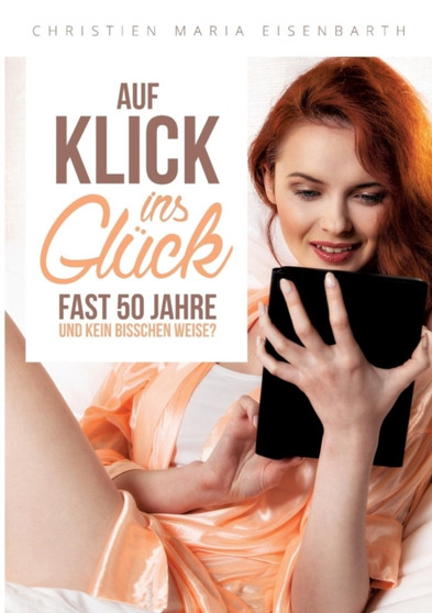 Auf Klick ins Gluck by Christien Maria Eisenbarth - Paperback
