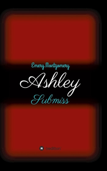 Ashley by Emery Montgomery - Hardback