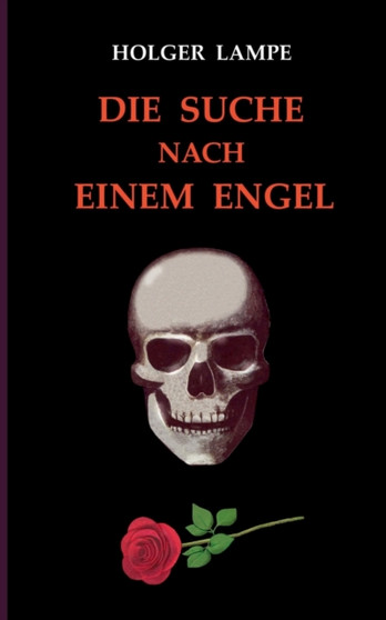 Die Suche nach einem Engel by Holger Lampe - Paperback