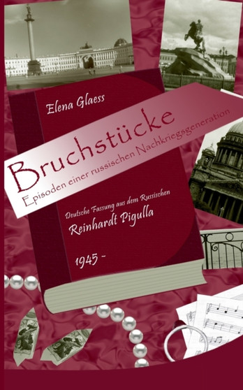 Bruchstucke : Episoden einer russischen Nachkriegsgeneration by Elena Glaess - Paperback