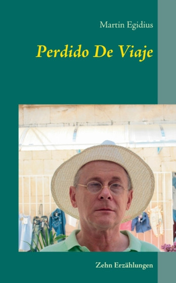Perdido De Viaje : Zehn Erzahlungen by Martin Egidius - Paperback
