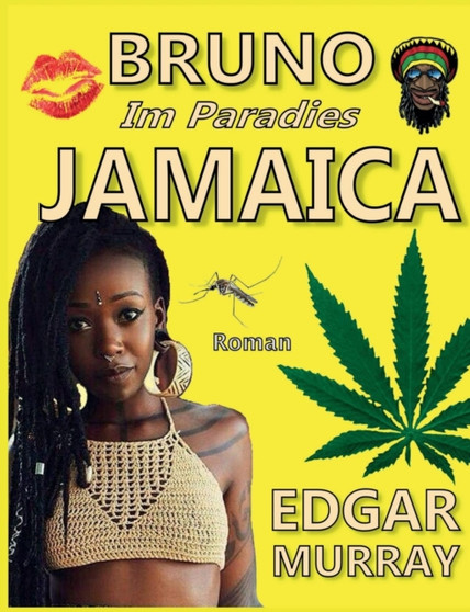 Bruno im Paradies Jamaica : Bruno's Abenteuer im Bob Marley-Land Jamaica by Edgar Murray - Paperback