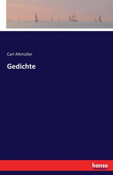 Gedichte by Carl Altmuller - Paperback
