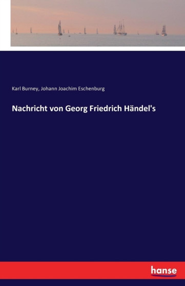 Nachricht Von Georg Friedrich Handel's by Karl Burney - Paperback