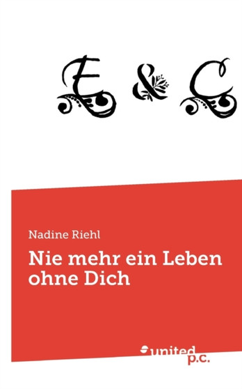 Nie mehr ein Leben ohne Dich by Nadine Riehl - Paperback