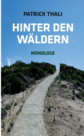 Hinter den Waldern : Monologe by Patrick Thali - Paperback