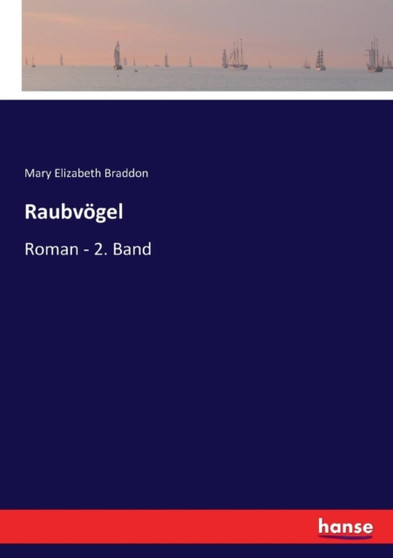 Raubvoegel : Roman - 2. Band by Mary Elizabeth Braddon - Paperback