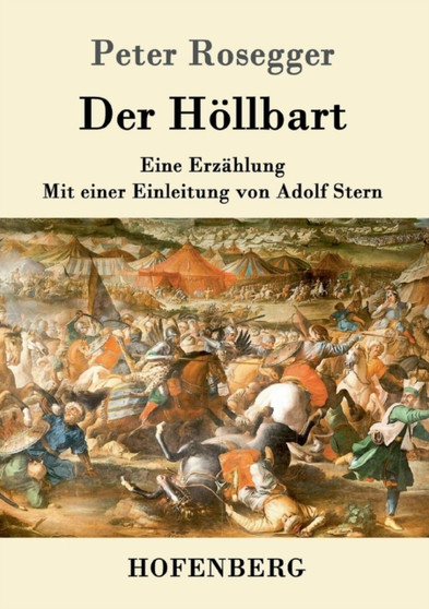 Der Hoellbart : Eine Erzahlung by Peter Rosegger - Paperback