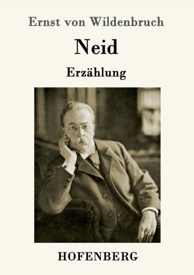 Neid : Erzahlung by Ernst Von Wildenbruch - Paperback