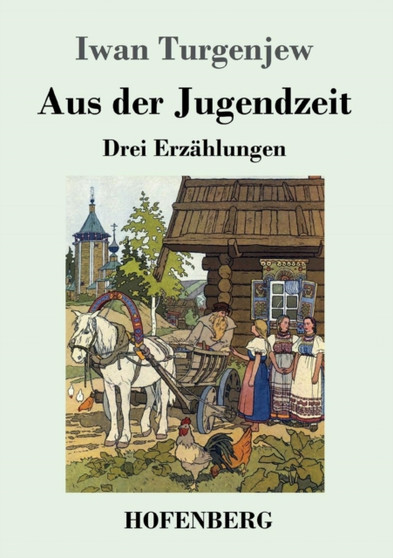 Aus der Jugendzeit : Drei Erzahlungen by Iwan Turgenjew - Paperback