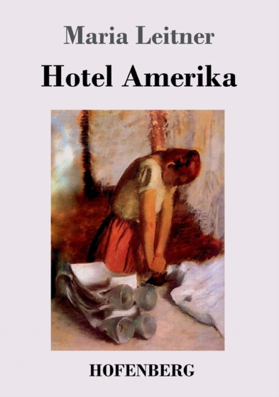 Hotel Amerika by Maria Leitner - Paperback