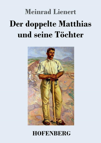 Der Doppelte Matthias Und Seine Toechter by Meinrad Lienert - Paperback