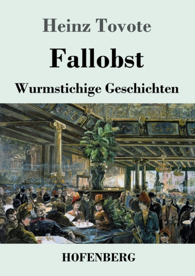 Fallobst : Wurmstichige Geschichten by Heinz Tovote - Paperback